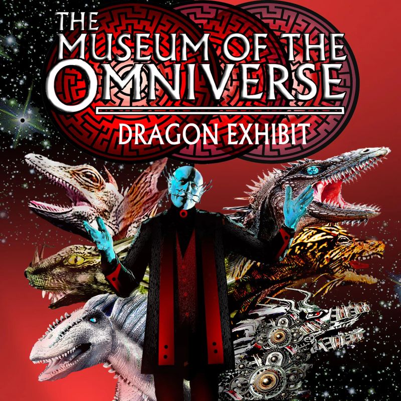 Museum of the Omniverse: Dragon Exhibit