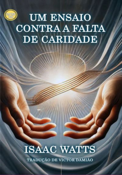 Um Ensaio Contra A Falta De Caridade