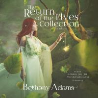 The Return of the Elves Series, Volumes 1–4
