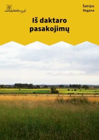 Iš daktaro pasakojimų