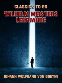 Wilhelm Meisters Lehrjahre
