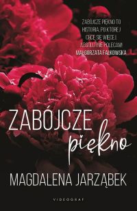 Zabójcze piękno, tom 1