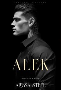 Alek: Dark Mafia Romance (Deutsche Ausgabe)