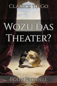 Wozu das Theater?