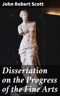 Dissertation on the Progress of the Fine Arts
