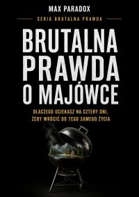 Brutalna prawda o majówce - dlaczego uciekasz na cztery dni, żeby wrócić do tego samego życia