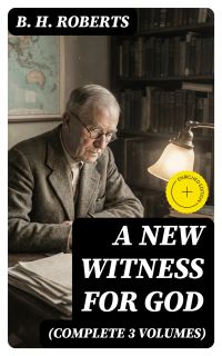 A New Witness for God (Complete 3 Volumes)