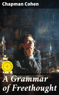 A Grammar of Freethought
