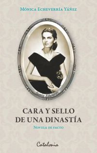 Cara y sello de una dinastía (novela de facto)