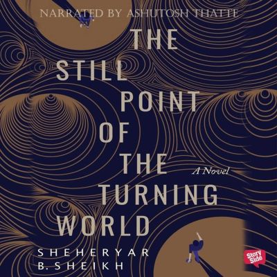 Still Point of the Turning World, The