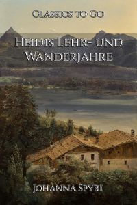 Heidis Lehr- und Wanderjahre