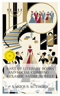 A Set of Literary Scorn and Social Climbing – 4 Classic Satire Novels