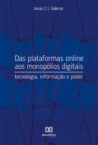 Das plataformas online aos monopólios digitais