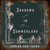 Shadows in Summerland