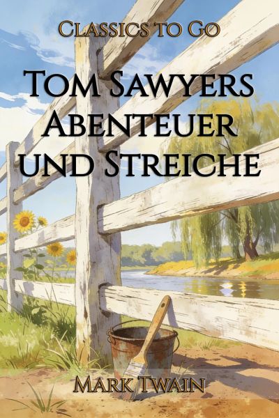 Tom Sawyers Abenteuer und Streiche