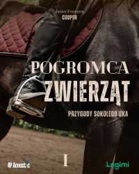 Przygody Sokolego Oka: Pogromca Zwierząt. Część I
