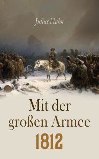 Mit der großen Armee 1812