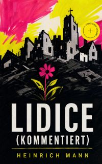 Lidice (Kommentiert)