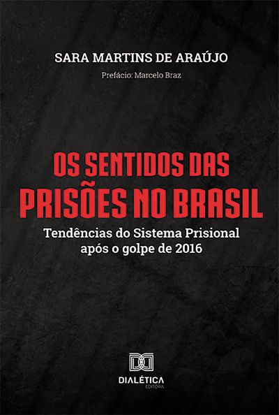 Os Sentidos das Prisões no Brasil