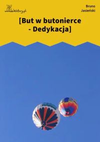 [But w butonierce - Dedykacja]