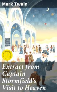 Extract from Captain Stormfield's Visit to Heaven