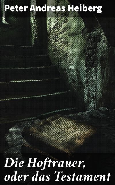 Die Hoftrauer, oder das Testament