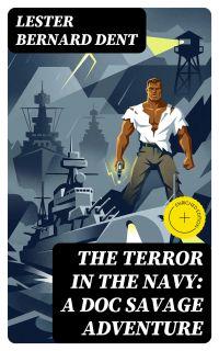 The Terror in the Navy: A Doc Savage Adventure