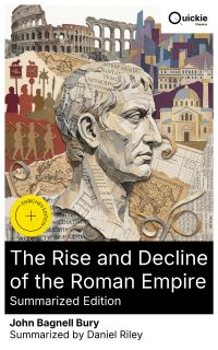 The Rise and Decline of the Roman Empire (Summarized Edition)