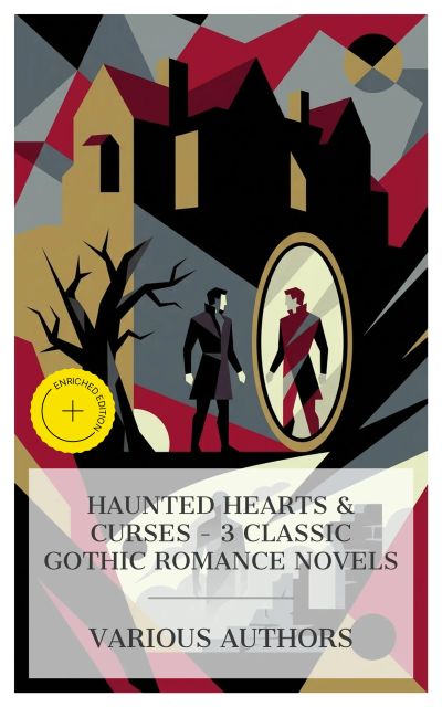 Haunted Hearts & Curses – 3 Classic Gothic Romance Novels