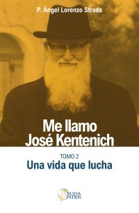 Me llamo José Kentenich Tomo 2