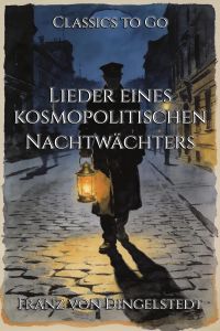 Lieder eines kosmopolitischen Nachtwächters