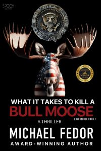 What it Takes to Kill a Bull Moose