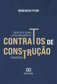 Contratos de aliança e outras modalidades de contratos de construção