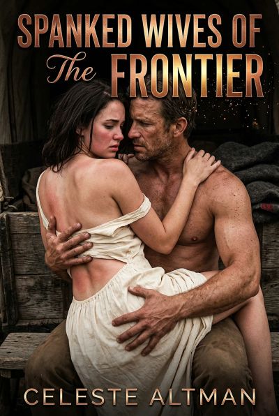 Spanked Wives Of The Frontier