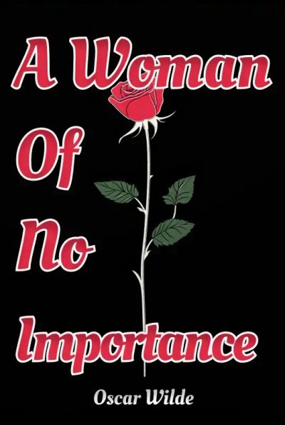 A Woman Of No Importance 