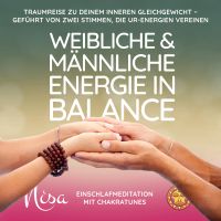 Einschlafmeditation mit ChakraTunes - Weibliche & Männliche Energie in Balance