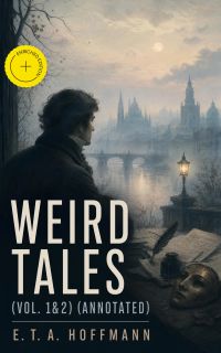 Weird Tales (Vol. 1&2) (Annotated)