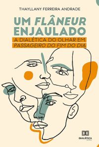 Um Flâneur Enjaulado
