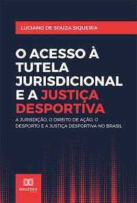 O Acesso à Tutela Jurisdicional e a Justiça Desportiva