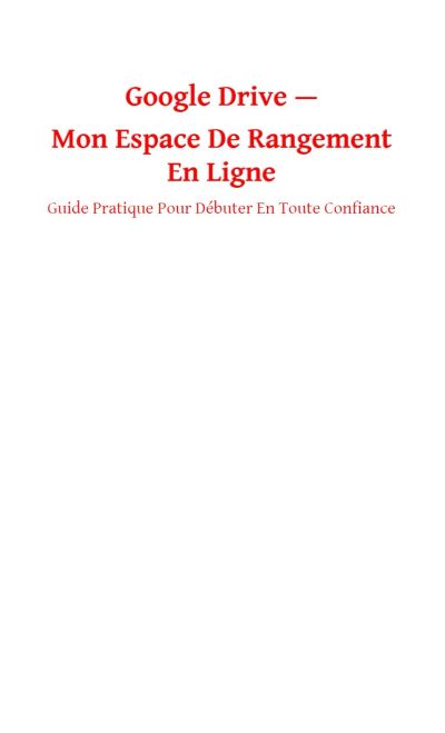 Google Drive — Mon espace de rangement en ligne