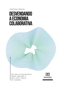 Desvendando a Economia Colaborativa
