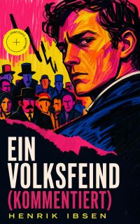 Ein Volksfeind (Kommentiert)