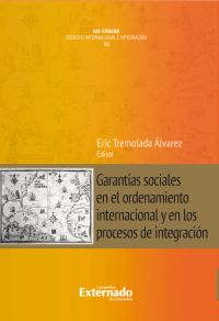 Garantías sociales en el ordenamiento internacional y en los procesos de integración