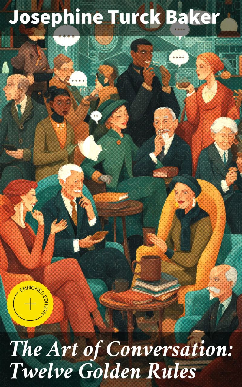 The Art of Conversation: Twelve Golden Rules