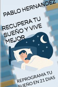 Recupera Tu Sueño Y Vive Mejor