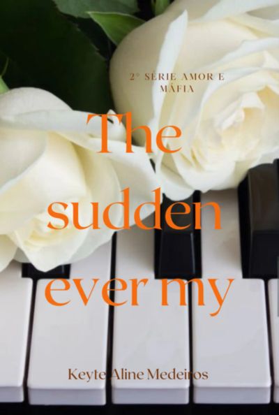 The Sudden Ever My