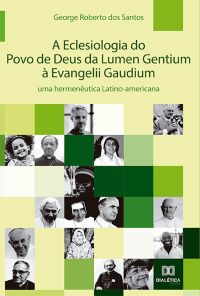 A Eclesiologia do Povo de Deus da Lumen Gentium à Evangelii Gaudium