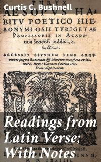 Readings from Latin Verse; With Notes