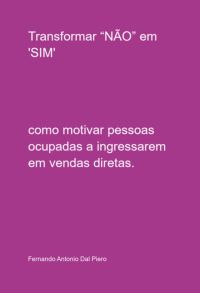 Transformar "não" Em 'sim'