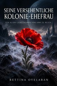 Seine versehentliche Kolonie-Ehefrau